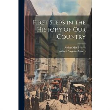 First Steps in the History of Our Country