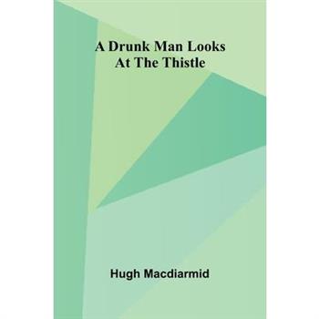 A drunk man looks at the thistle