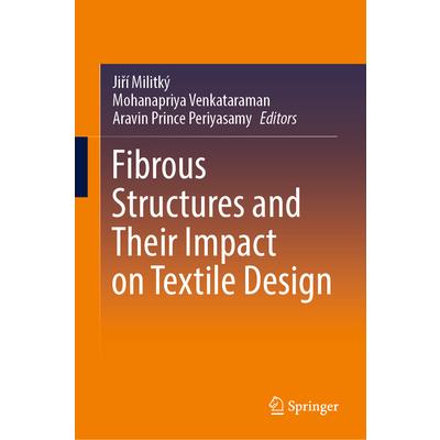 Fibrous Structures and Their Impact on Textile Design