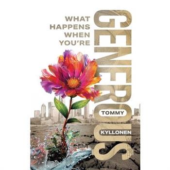 What Happens When You're Generous