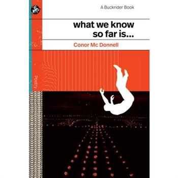 What We Know So Far Is ...