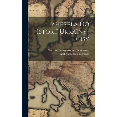 Zherela Do Istori簿 Ukra簿ny-Rusy
