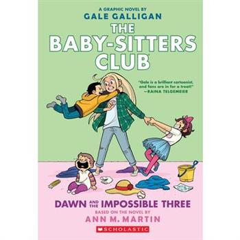 Dawn and the Impossible Three: A Graphic Novel (the Baby-Sitters Club #5)