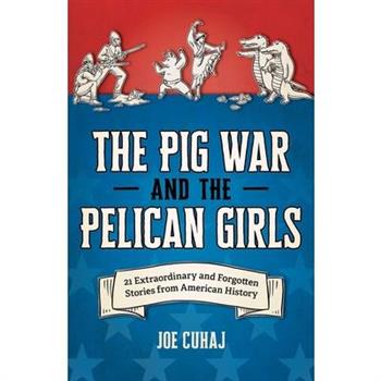 The Pig War and the Pelican Girls