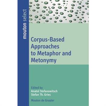 Corpus-Based Approaches to Metaphor and Metonymy