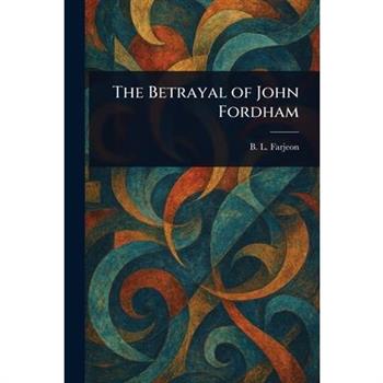 The Betrayal of John Fordham