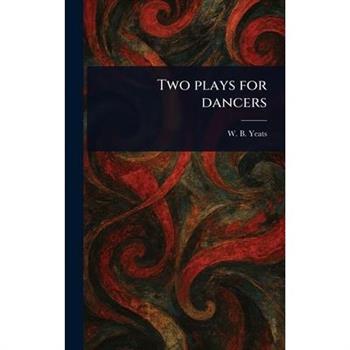 Two Plays for Dancers