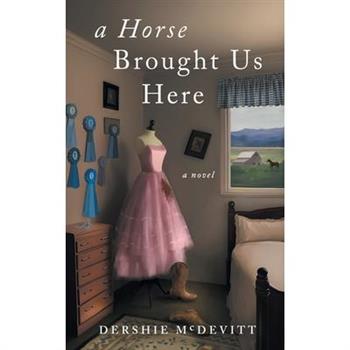 A Horse Brought Us Here