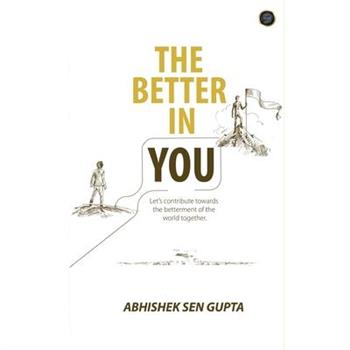 " THE BETTER IN YOU"... Let's contribute towards the betterment of the world together