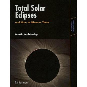 Total Solar Eclipses and How to Observe Them