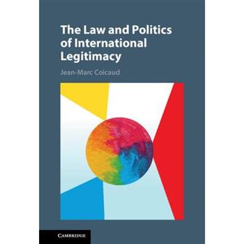 The Law and Politics of International Legitimacy