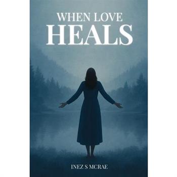 When Love Heals
