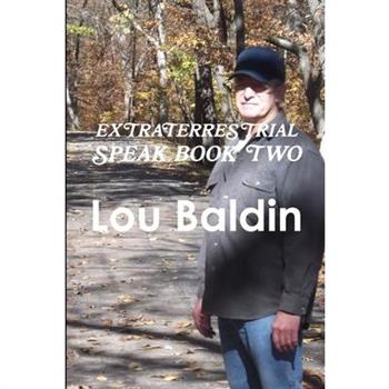Extraterrestrial Speak Book Two