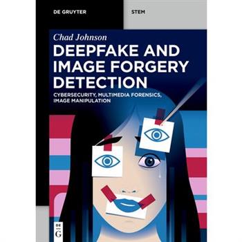 Deepfake and Image Forgery Detection