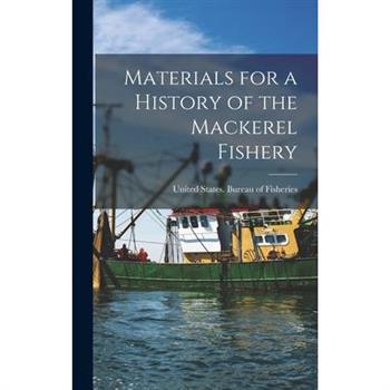 Materials for a History of the Mackerel Fishery