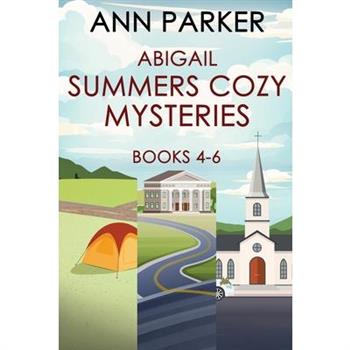 Abigail Summers Cozy Mysteries - Books 4-6