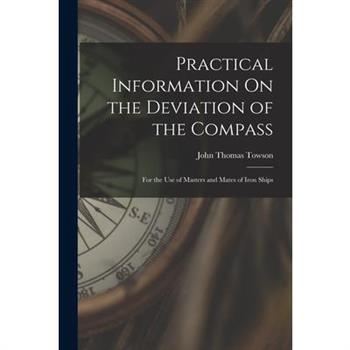 Practical Information On the Deviation of the Compass