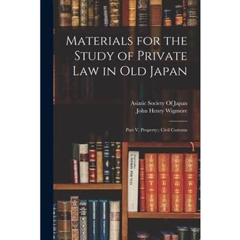 Materials for the Study of Private Law in Old Japan