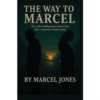 The Way to Marcel