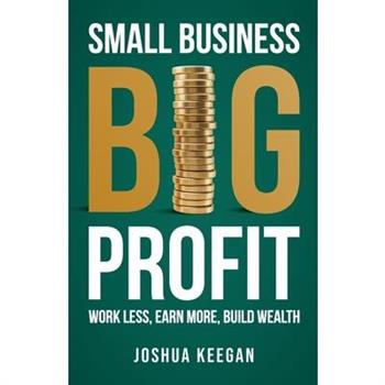 Small Business, Big Profit Profit