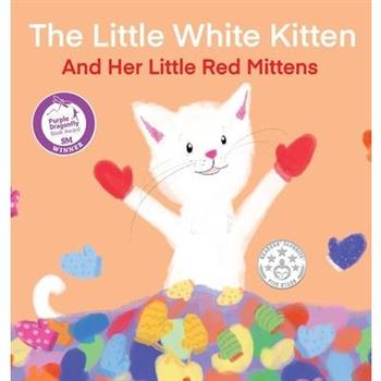 The Little White Kitten and Her Little Red Mittens