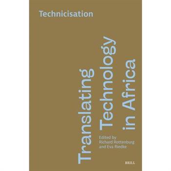 Translating Technology in Africa. Volume 2: Technicisation