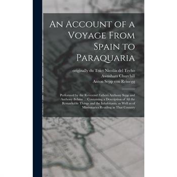 An Account of a Voyage From Spain to Paraquaria