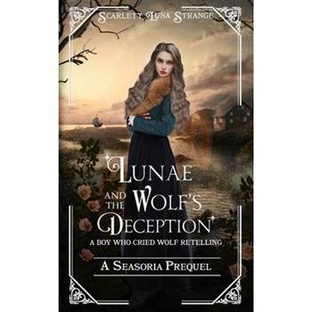 Lunae and the Wolf's Deception