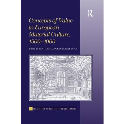 Concepts of Value in European Material Culture, 1500-1900