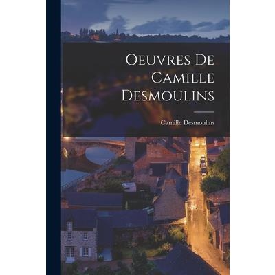 Oeuvres de Camille Desmoulins