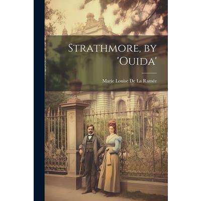Strathmore, by ’ouida’