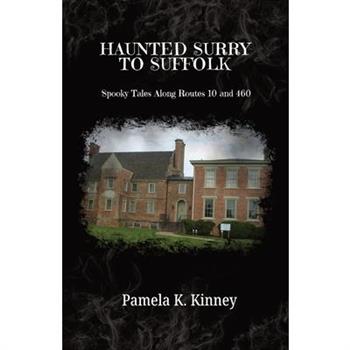 Haunted Surry to Suffolk