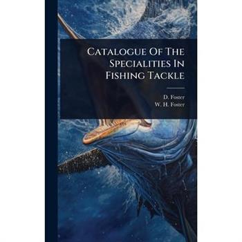 Catalogue Of The Specialities In Fishing Tackle