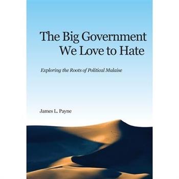The Big Government We Love to Hate
