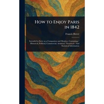 How to Enjoy Paris in 1842