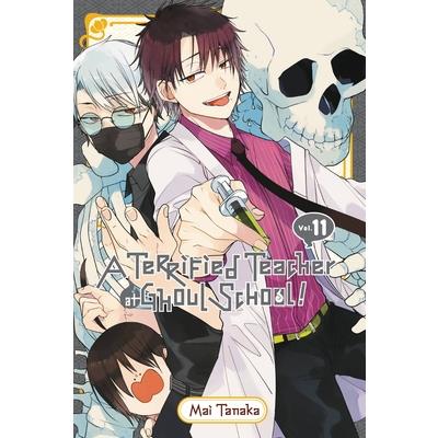 A Terrified Teacher at Ghoul School!, Vol. 11