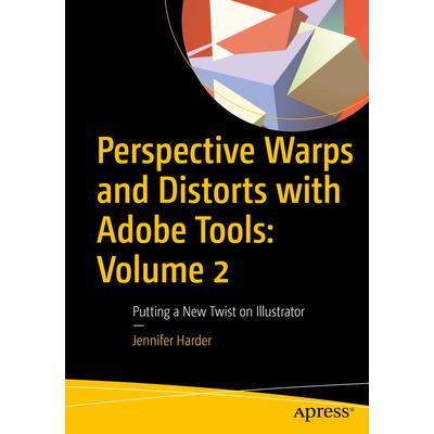 Perspective Warps and Distorts with Adobe Tools: Volume 2