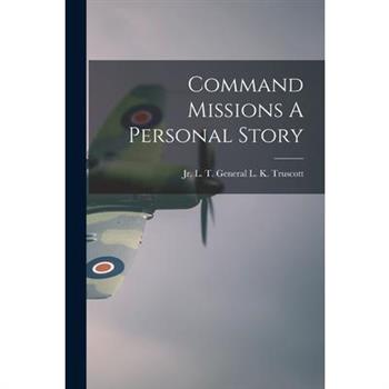 Command Missions A Personal Story