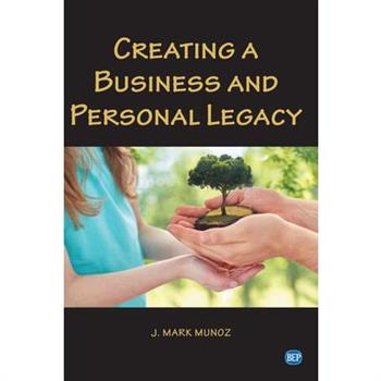 Creating A Business and Personal Legacy