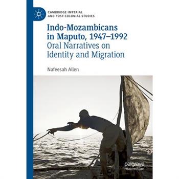 Indo-Mozambicans in Maputo, 1947-1992
