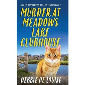 Murder at Meadows Lake Clubhouse