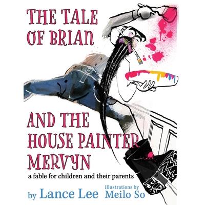 The Tale of Brian and the House Painter Mervyn
