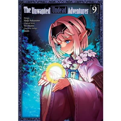 The Unwanted Undead Adventurer (Manga): Volume 9