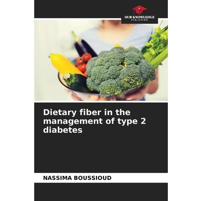 Dietary fiber in the management of type 2 diabetes