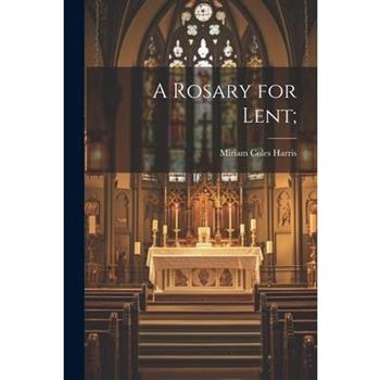 A Rosary for Lent;