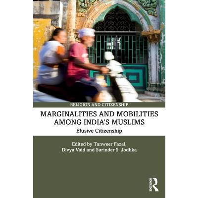 Marginalities and Mobilities Among India’s Muslims