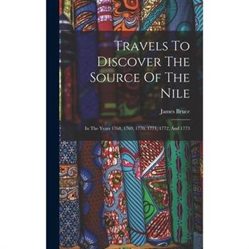 Travels To Discover The Source Of The Nile