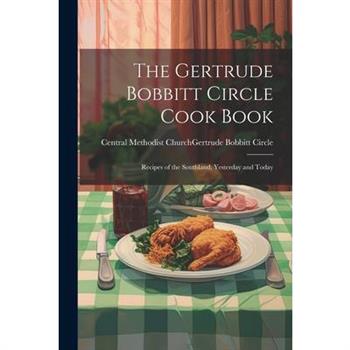 The Gertrude Bobbitt Circle Cook Book