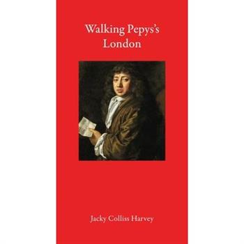 Walking Pepys’s London