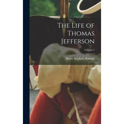 The Life of Thomas Jefferson; Volume 2
